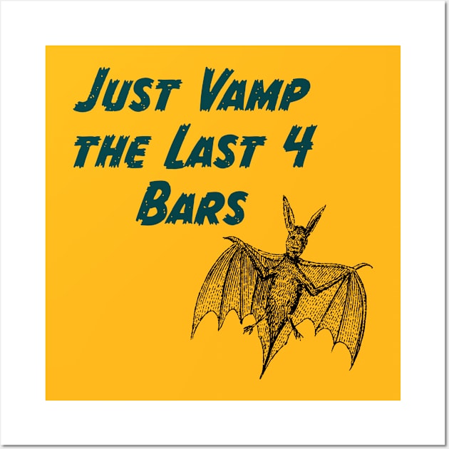 Just Vamp The Last 4 Bars Musician Logo Wall Art by Jazz Nerd Paradise